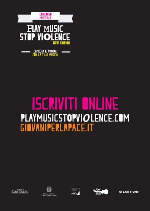 IL CONTEST PLAY MUSIC STOP VIOLENCE E’ TORNATO! ISCRIVITI ON LINE!!!